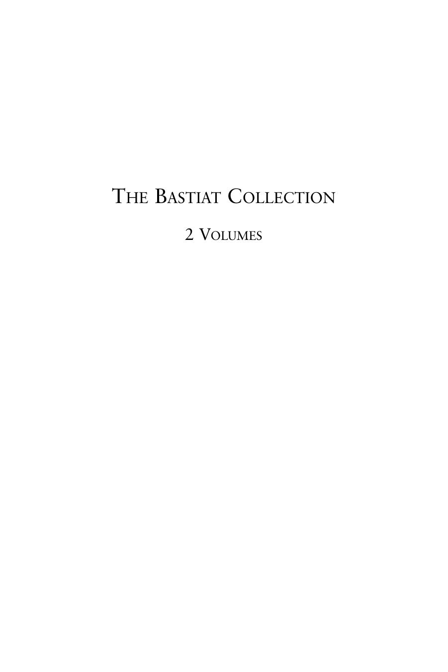 Bastiat Collection: Essays. Economic sophisms by Frederic Bastiat