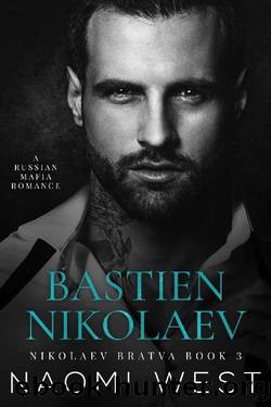 Bastien Nikolaev: A Russian Mafia Romance by Naomi West