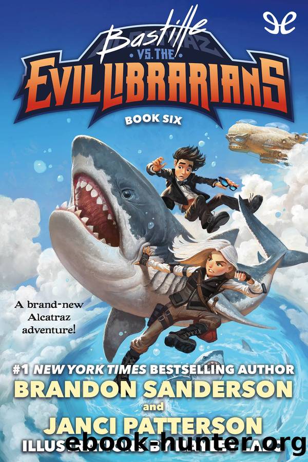 Bastille vs. the Evil Librarians by Brandon Sanderson & Janci Patterson