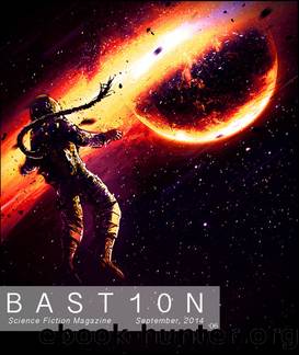 Bastion Science Fiction Magazine - Issue 6, September 2014 by unknow