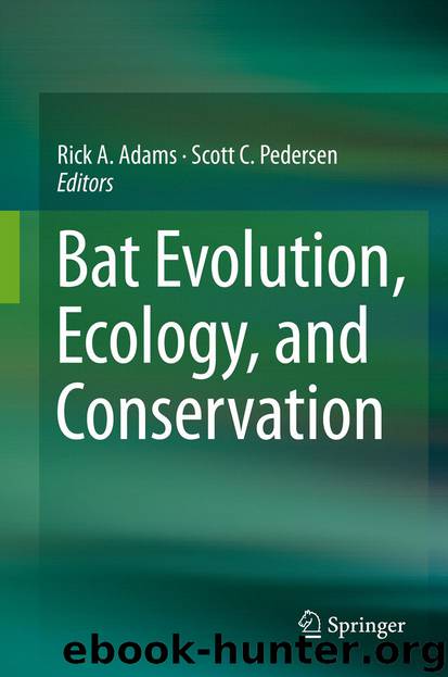 Bat Evolution, Ecology, and Conservation by Rick A. Adams & Scott C. Pedersen