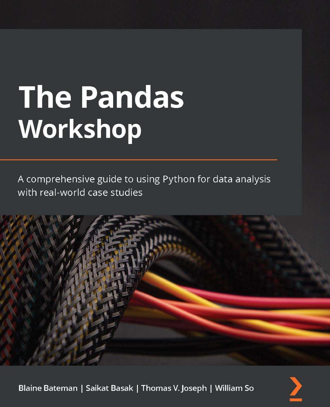 Bateman B. The Pandas Workshop...guide to using Python...2022 by Unknown