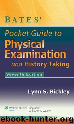 Bates' Pocket Guide to Physical Examination and History Taking by Bickley Lynn