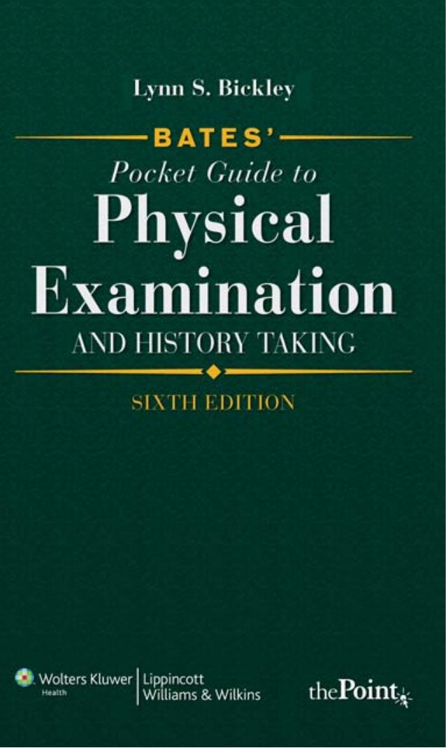 Bates' Pocket Guide to Physical Examination and History Taking by Lynn S. Bickley MD