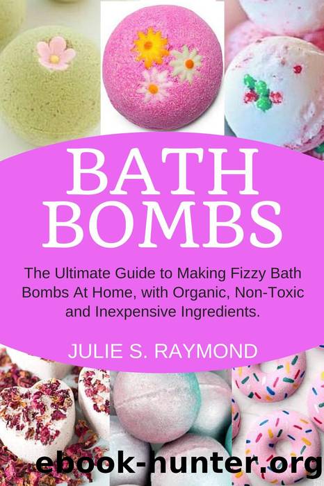 Bath Bombs by Julie S. Raymond