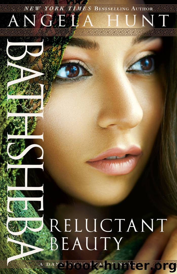 Bathsheba, Reluctant Beauty by Angela Hunt