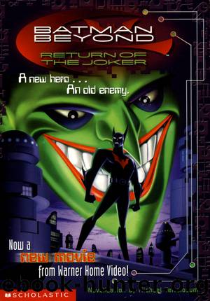 Batman Beyond: Return of the Joker by Michael Teitelbaum