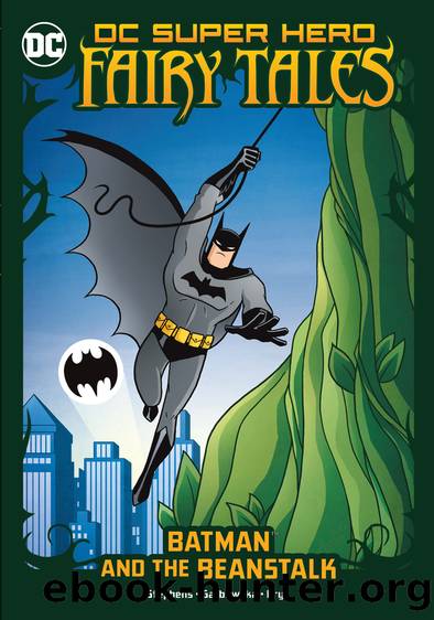 Batman and the Beanstalk by Sarah Hines Stephens