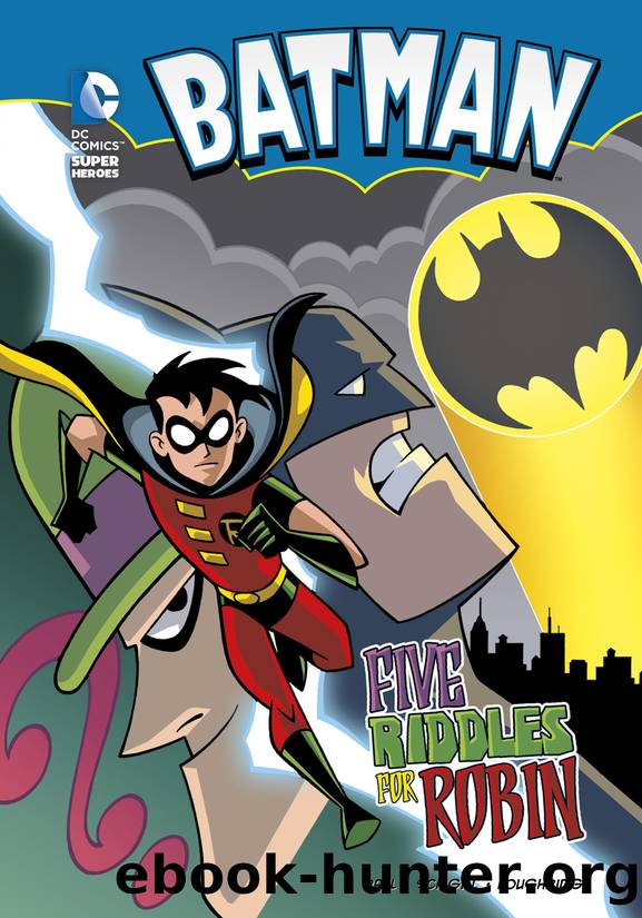 Batman- Five Riddles for Robin by Michael Dahl