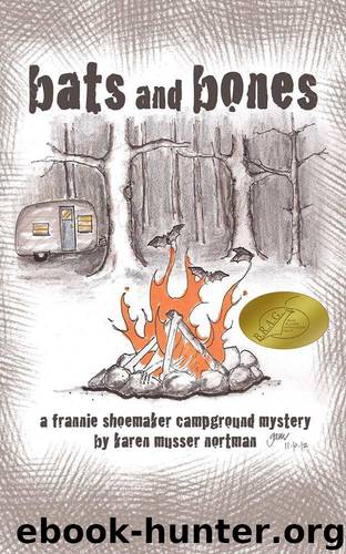 Bats and Bones (The Frannie Shoemaker Campground Mysteries) by Karen Musser Nortman
