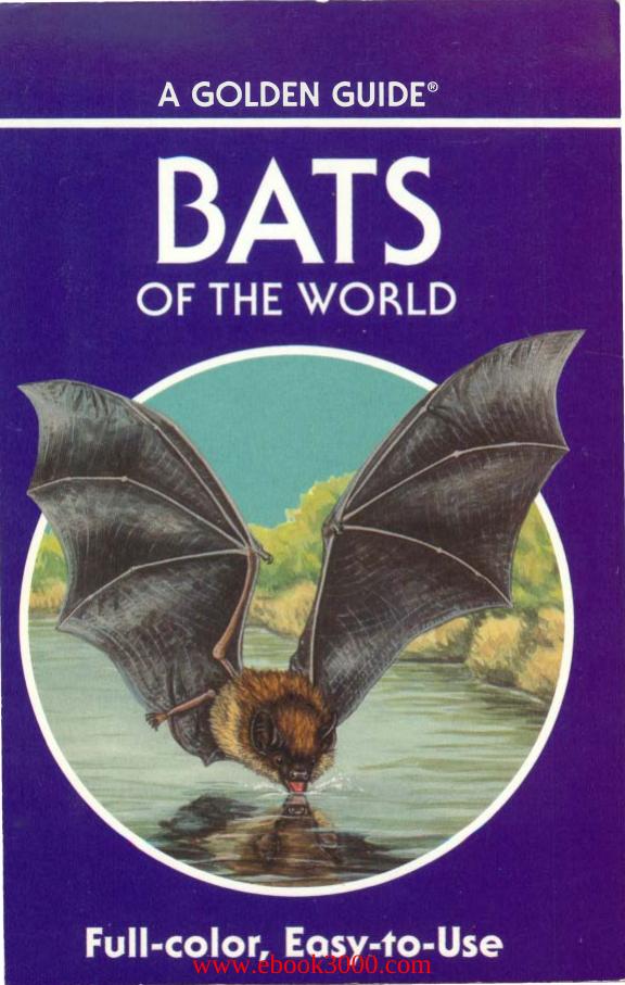 Bats of the world : 103 species in full color by Reid Fiona; Graham Gary Lynn