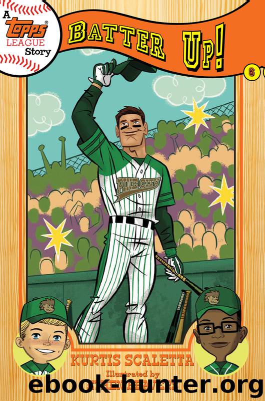 Batter Up! by Kurtis Scaletta & Ethen Beavers