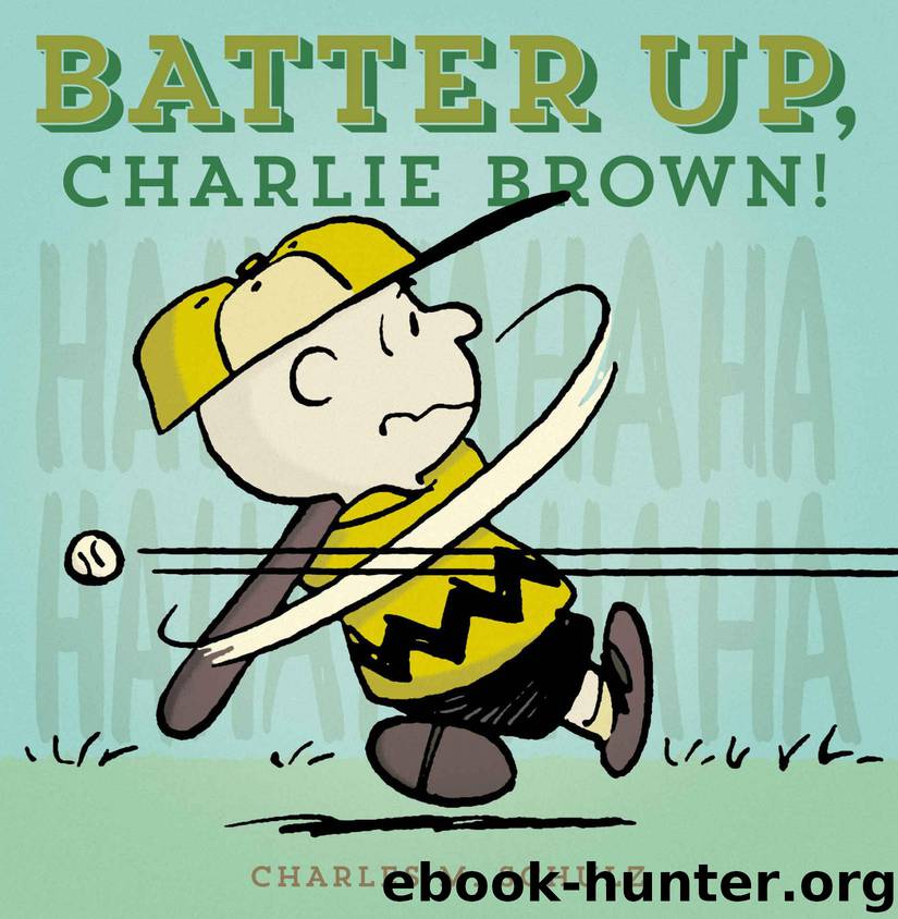 Batter Up, Charlie Brown (The Complete Peanuts) by Charles Schulz