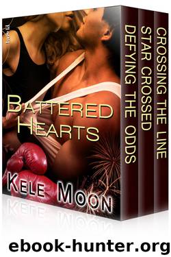 Battered Hearts (The Boxed Ste) by Kele Moon