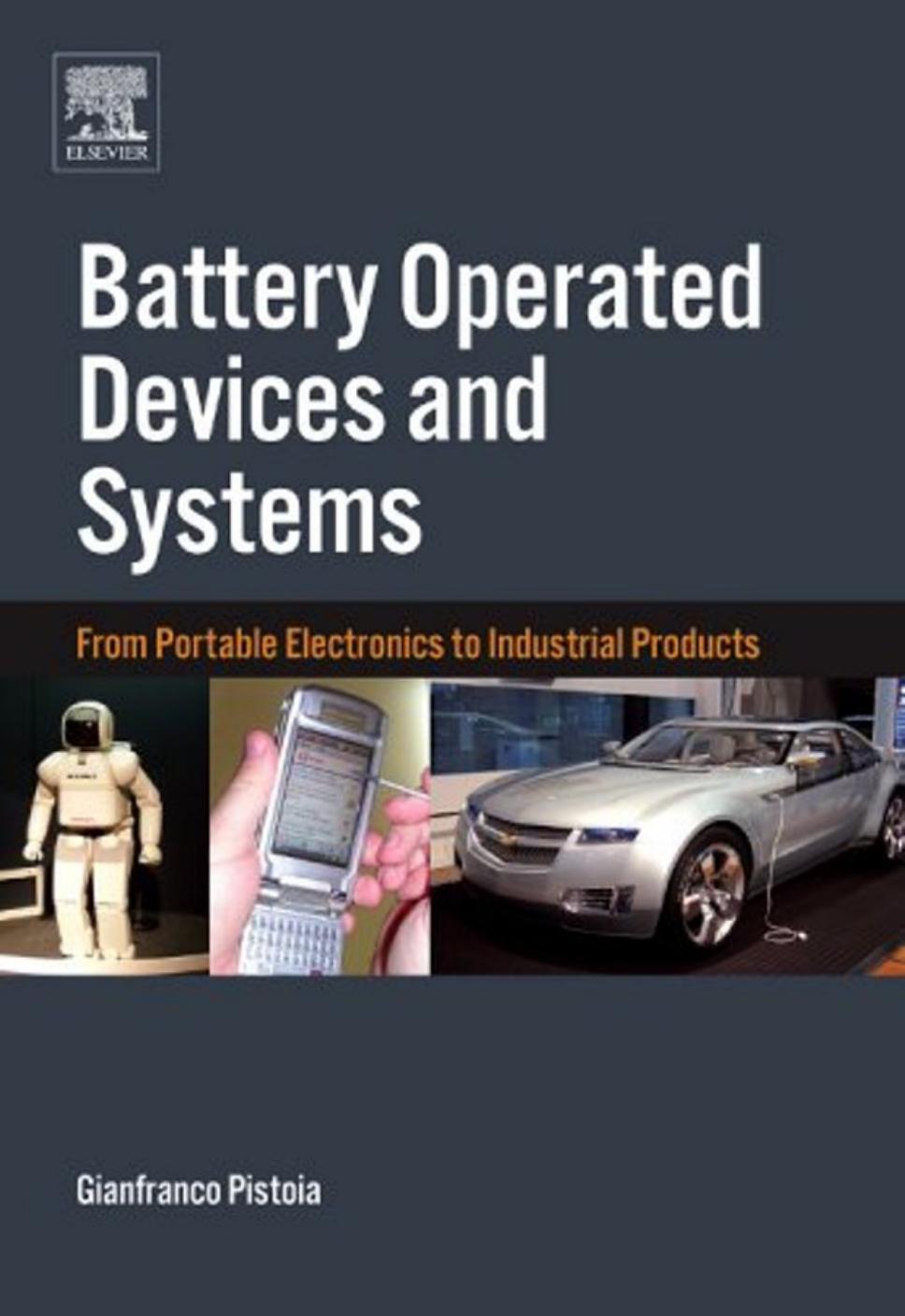 Battery Operated Devices and Systems: From Portable Electronics to Industrial Products by Gianfranco Pistoia