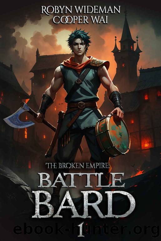 Battle Bard: Bards of the Broken Empire by Robyn Wideman & Cooper Wai