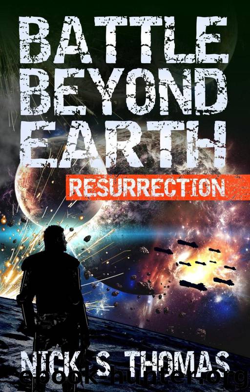 Battle Beyond Earth: Resurrection by Nick S. Thomas