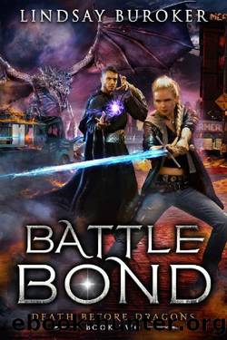 Battle Bond: An Urban Fantasy Dragon Series (Death Before Dragons Book 2) by Lindsay Buroker