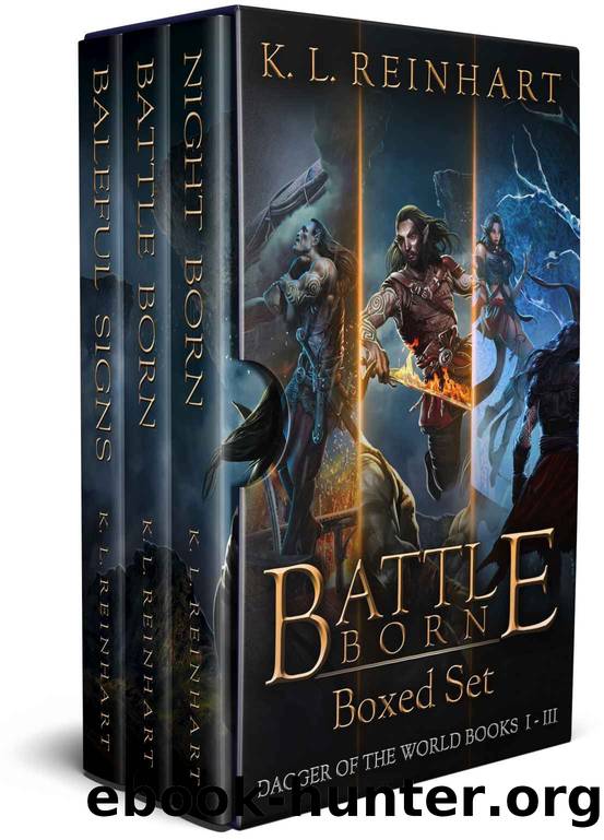 Battle Born Boxed Set: Dagger of the World Books 1 - 3 by K. L. Reinhart
