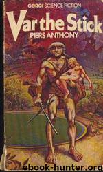 Battle Circle 02 - Var the Stick by Piers Anthony