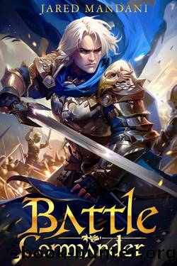 Battle Commander: First Campaign: A Turn-Based Strategy LitRPG by Jared Mandani & LitRPG Freaks