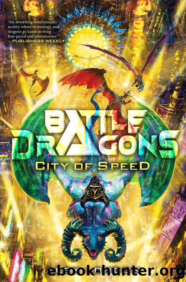 Battle Dragons #2: City of Speed by Alex London