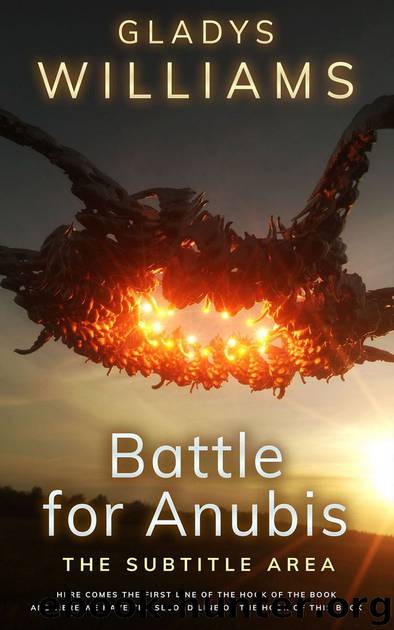 Battle For Anubis by Gladys Williams