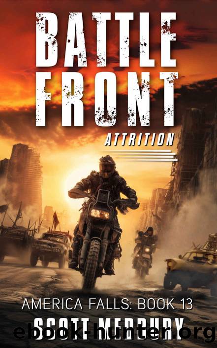 Battle Front: Attrition (America Falls Book 13) by Scott Medbury