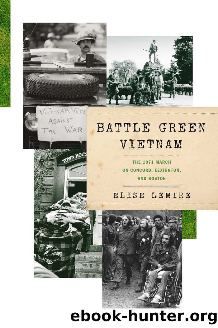 Battle Green Vietnam: The 1971 March on Concord, Lexington, and Boston by Elise Lemire