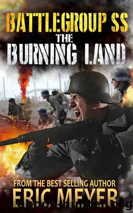 Battle Group SS 2.The Burning Land by Eric Meyer