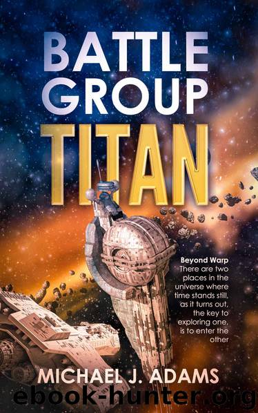 Battle Group Titan: Beyond Warp ((Battle Group Titan Series Vol 1)) by Michael Adams