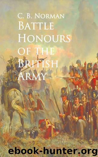 Battle Honours of the British Army by C. B. Norman