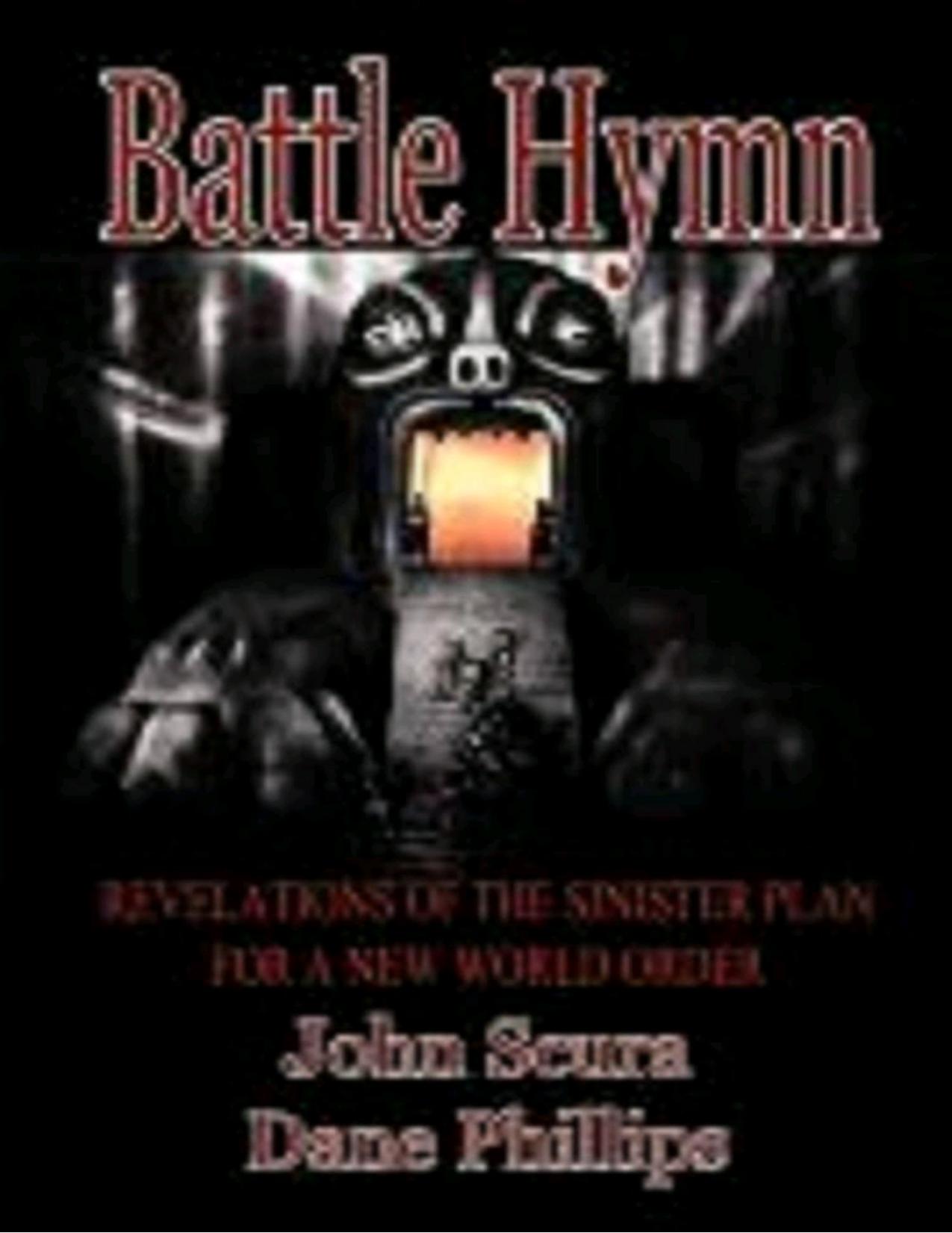 Battle Hymn: Revelations of the Sinister Plan for a New World Order by John Scura Dane Phillips