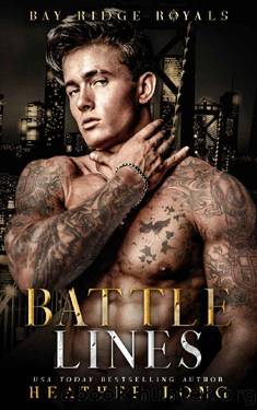 Battle Lines (Bay Ridge Royals Book 2) by Heather Long