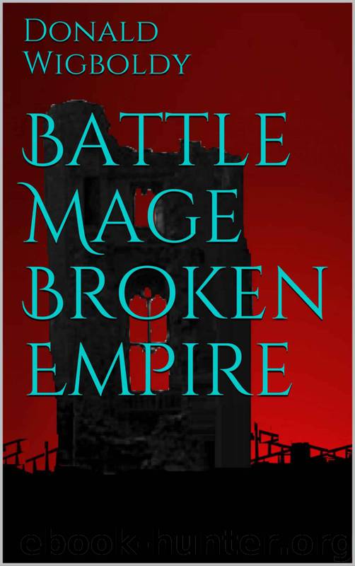 Battle Mage Broken Empire by Donald Wigboldy