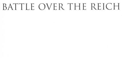 Battle Over The Reich by Dr. Alfred Price
