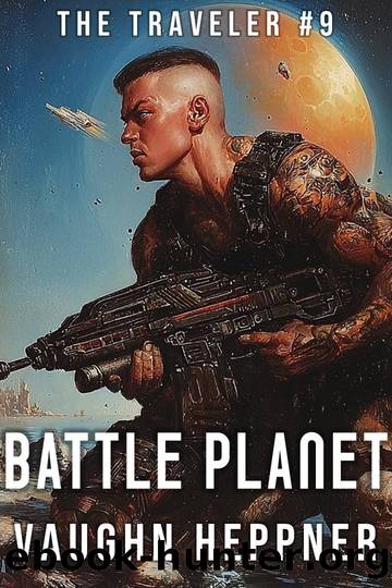 Battle Planet (The Traveler Book 9) by Vaughn Heppner