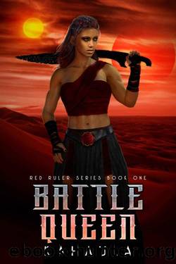 Battle Queen_Red Ruler Series by Kahaula