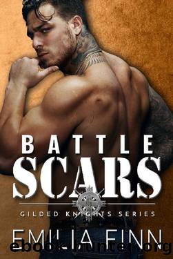 Battle Scars (Gilded Knights Series Book 5) by Emilia Finn