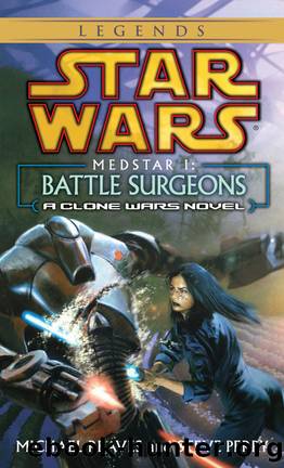 Battle Surgeons: Star Wars Legends (Medstar, Book I) (Star Wars - Legends) by Michael Reaves & Steve Perry