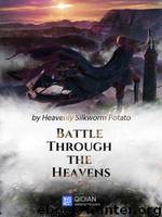 Battle Through the Heavens, Chapter 201 - Chapter 400 by Heavenly Silkworm Potato