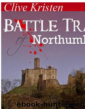 Battle Trails of Northumbria by Clive Kristen