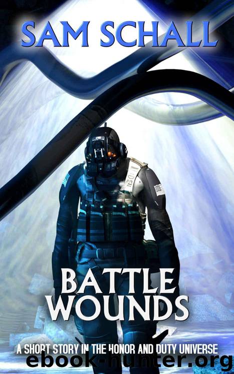 Battle Wounds (Honor and Duty) by Schall Sam & Green Amanda S