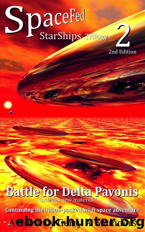 Battle for Delta Pavonis (SpaceFed StarShips Trilogy Book 2) 2nd Edition.: âContinuing the action-packed Sci-fi space adventure series.â by Gerry A. Saunders