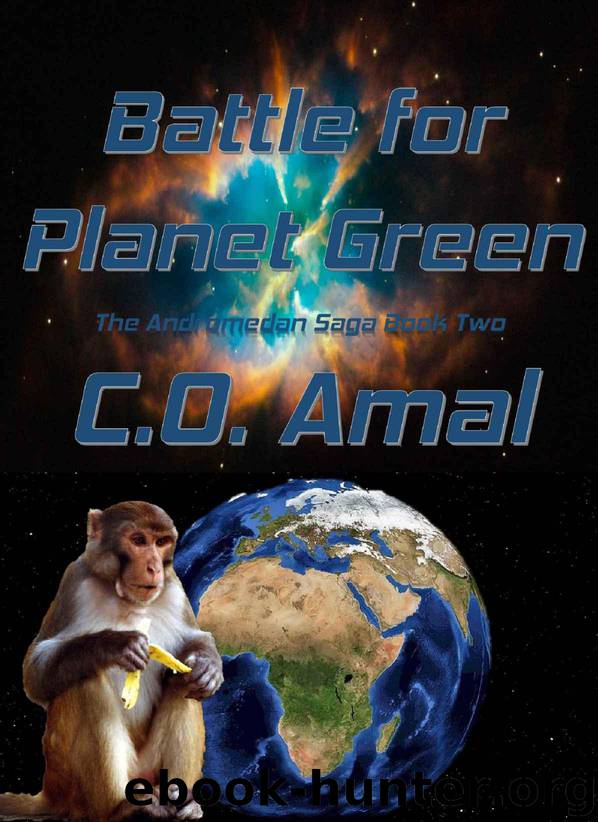 Battle for Planet Green (The Andromedan Saga Book 2) by Amal C.O