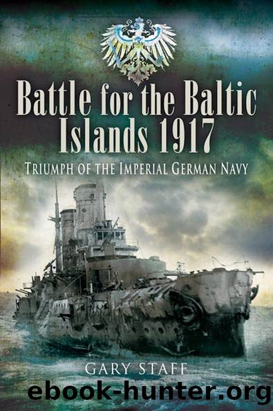 Battle for the Baltic Islands, 1917 by Gary Staff