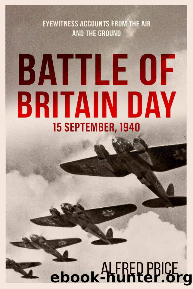 Battle of Britain Day: 15 September, 1940 by Price Alfred