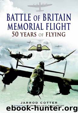 Battle of Britain Memorial Flight: 50 Years of Flying by Jarrod Cotter