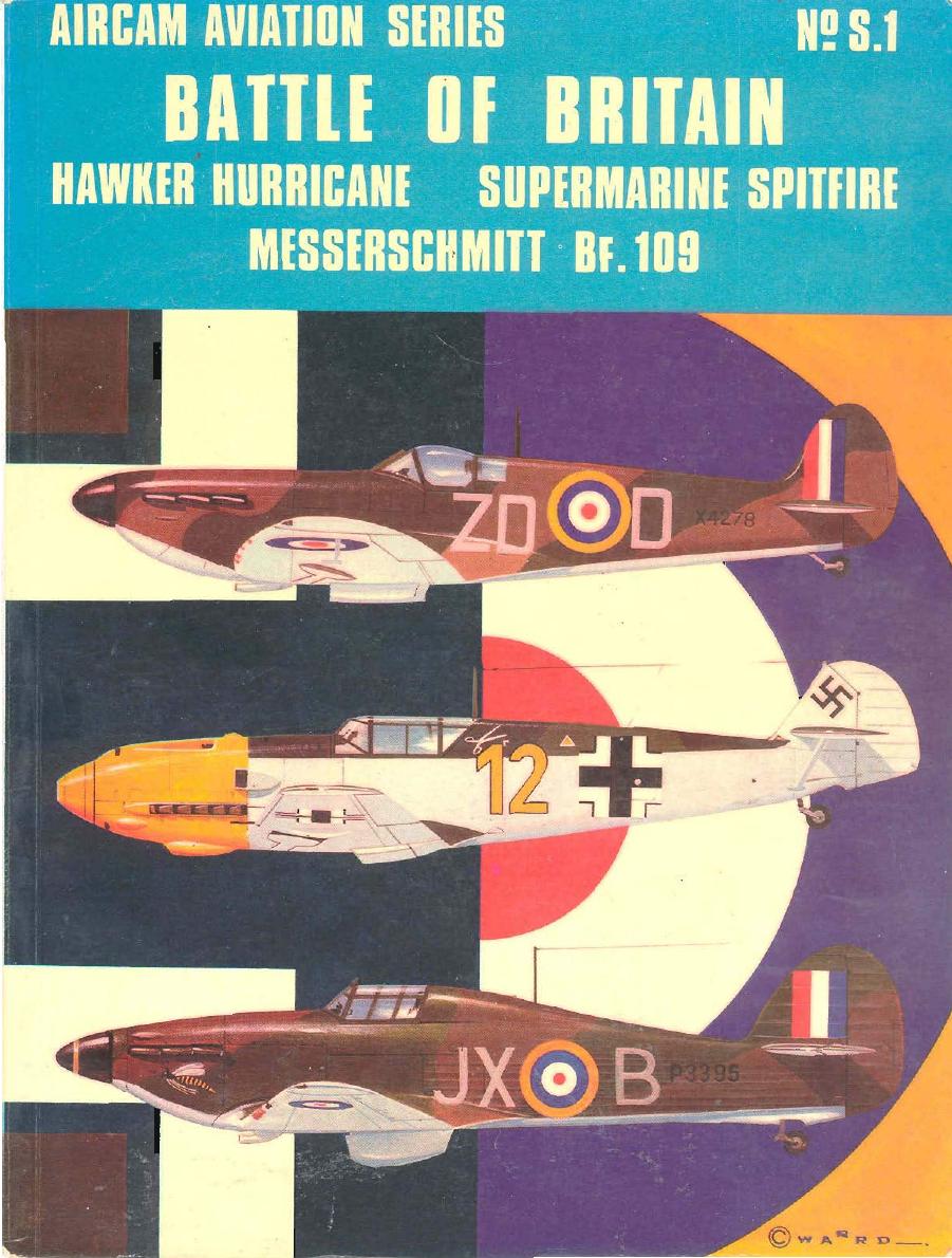 Battle of Britain-Hawker Hurricane, Supermarine Spitfire, Messerschmitt Bf109 by Christopher Shores
