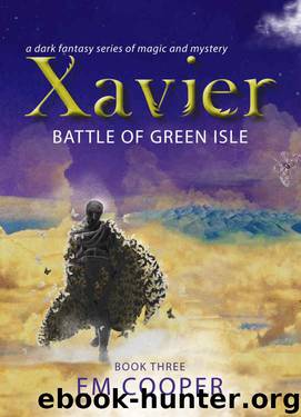 Battle of Green Isle (Xavier Book 3) by E.M. Cooper
